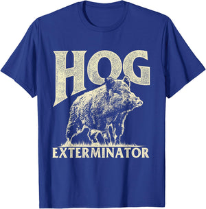 Hog Exterminator - Boar Hunting Wild Hog Hunter T-Shirt - T-Shirt | Royal