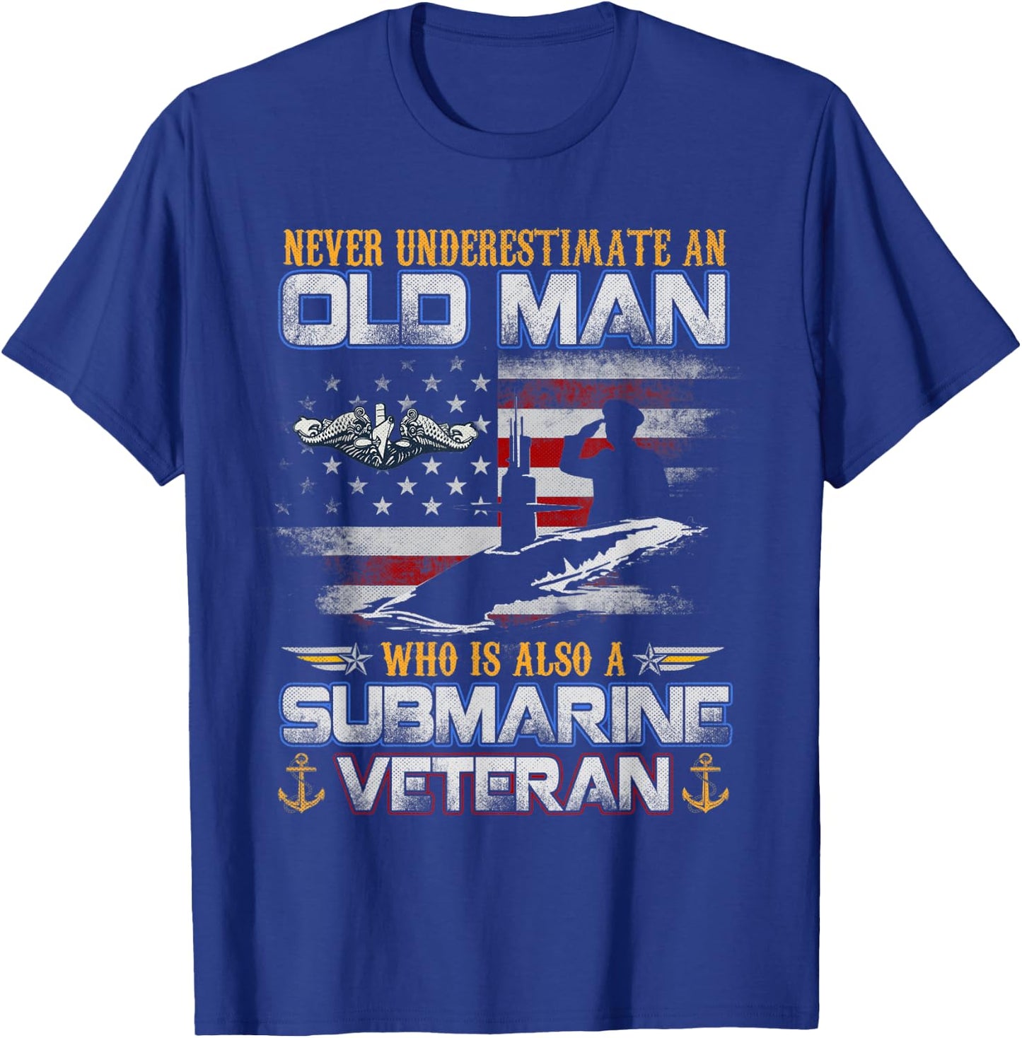 Never Underestimate An Old Man Submarines Veteran Flag T-Shirt - T-Shirt | Royal