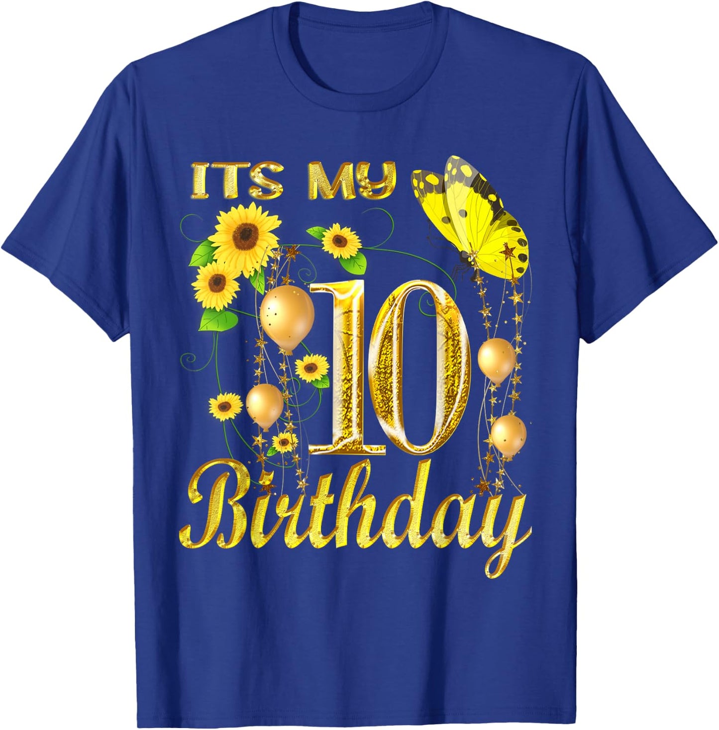 Its My 10th Birthday 10 Year Old Girl Sunflower Butterfly T-Shirt - T-Shirt | Royal