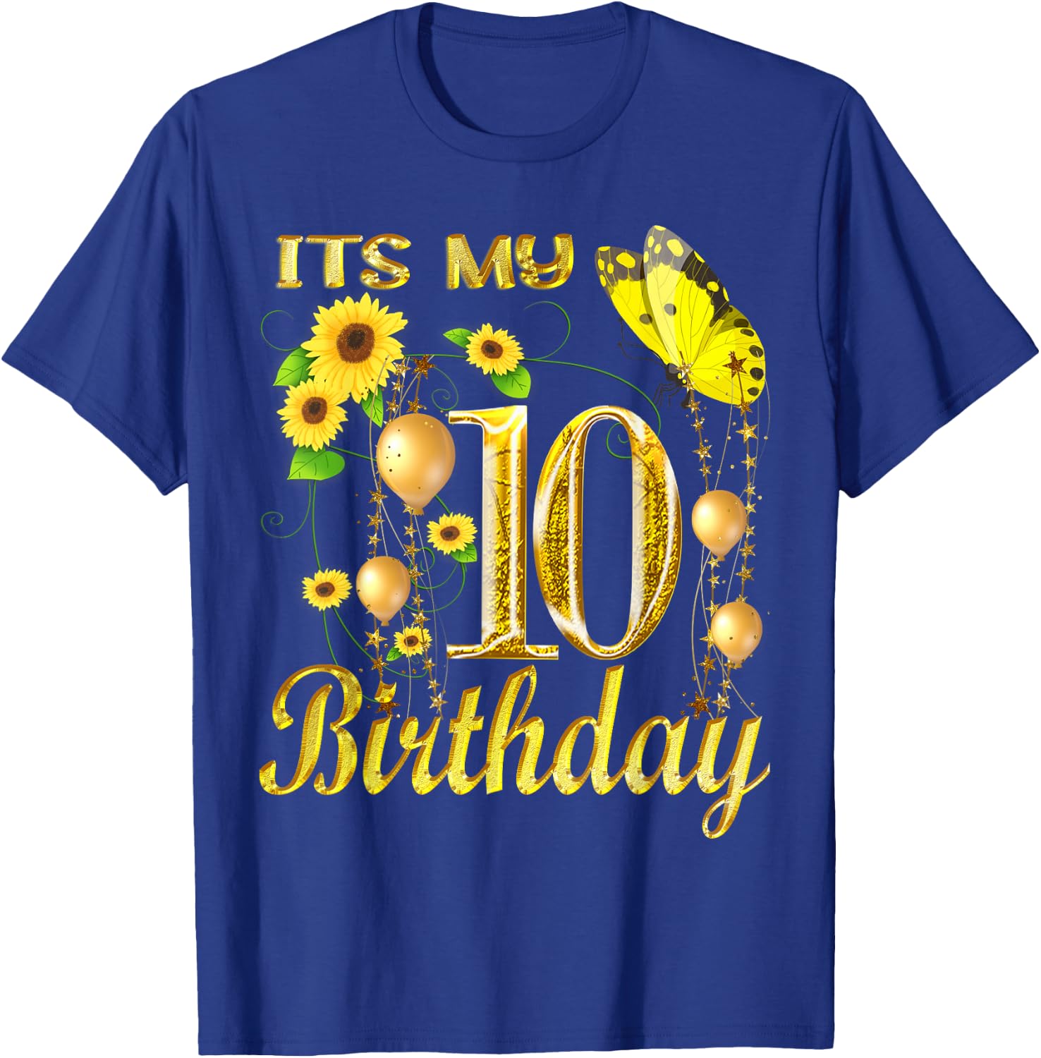 Its My 10th Birthday 10 Year Old Girl Sunflower Butterfly T-Shirt - T-Shirt | Royal