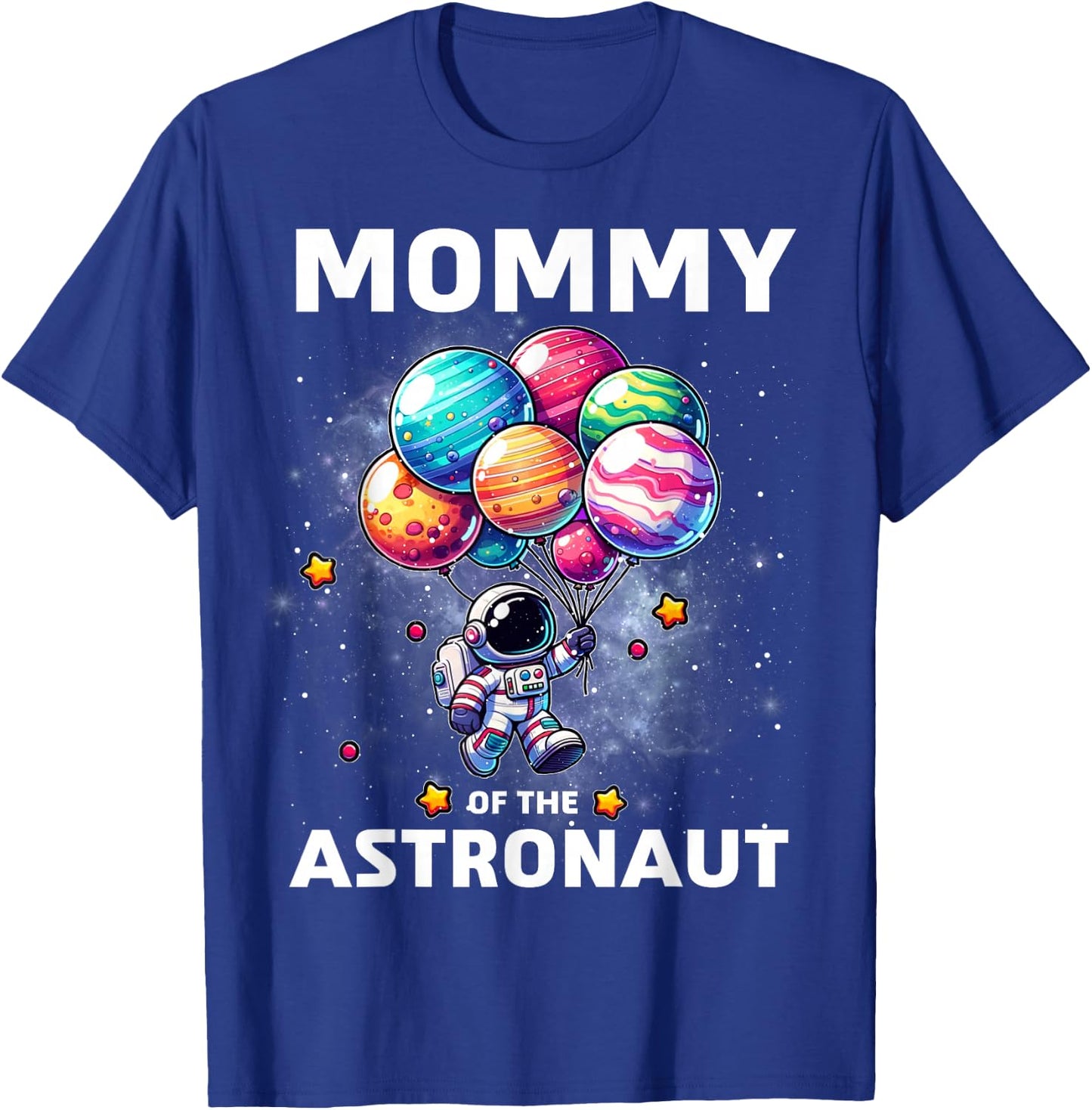 Mommy of the Astronaut Space Theme First Birthday Party T-Shirt - T-Shirt | Royal