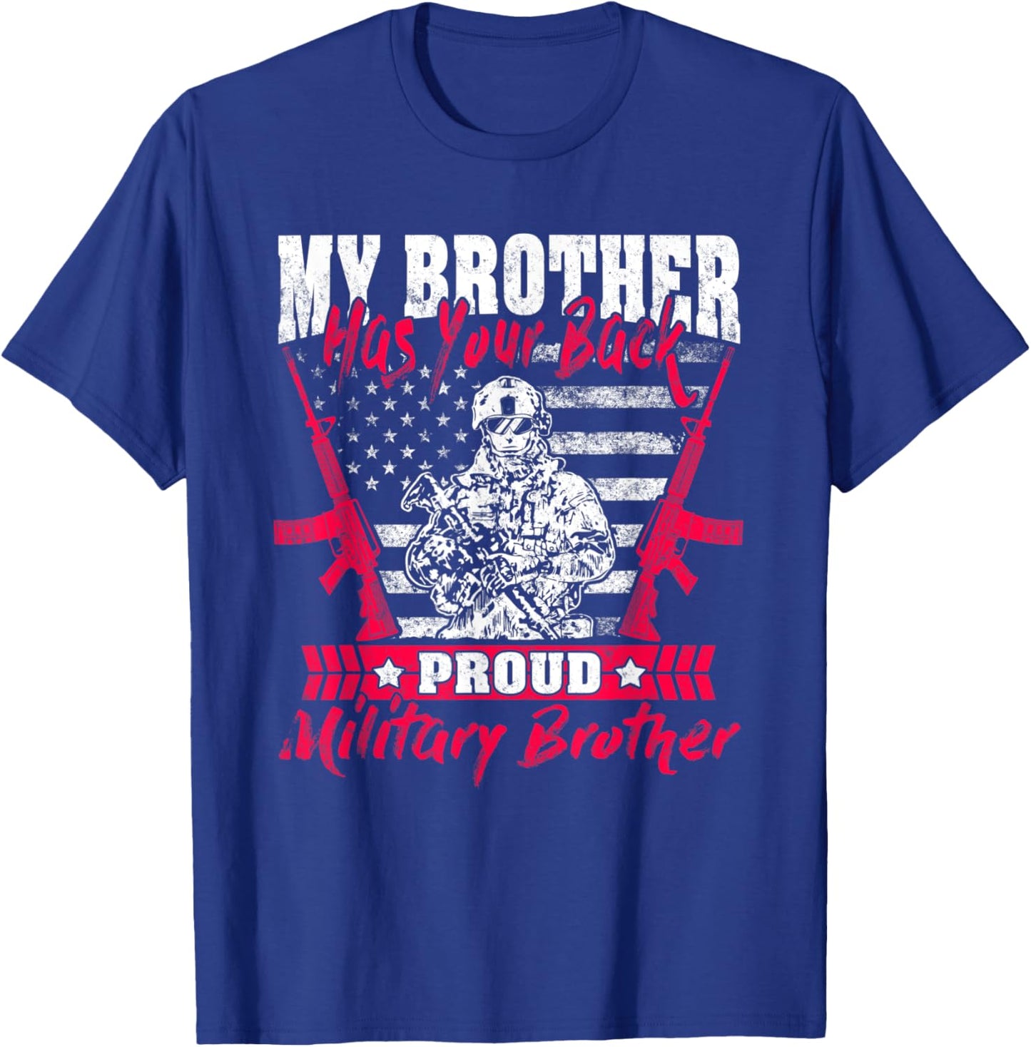 My Brother Has Your Back Proud Military Brother Army Sibling T-Shirt - T-Shirt | Royal