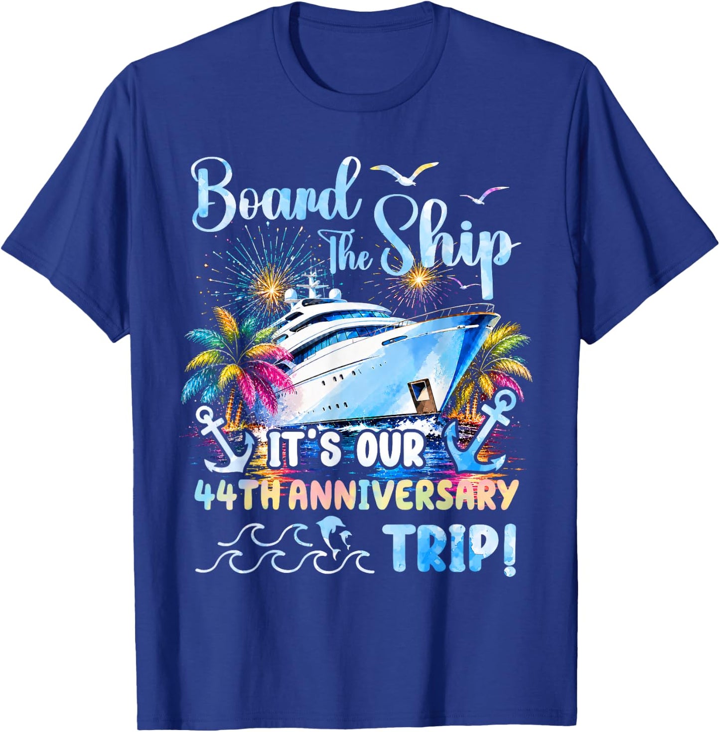 Our 44th Anniversary Cruise Trip 44 Years of Marriage T-Shirt - T-Shirt | Royal