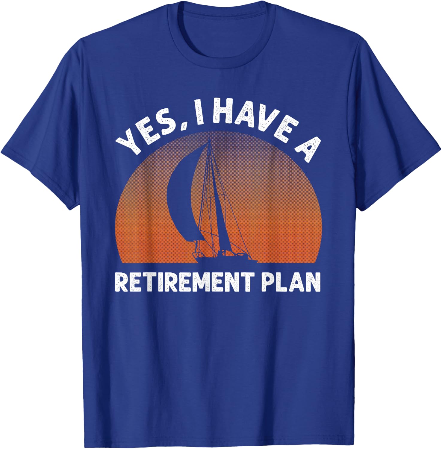 Funny Sailing Designs Women Sailing Retirement Plan T-Shirt - T-Shirt | Royal