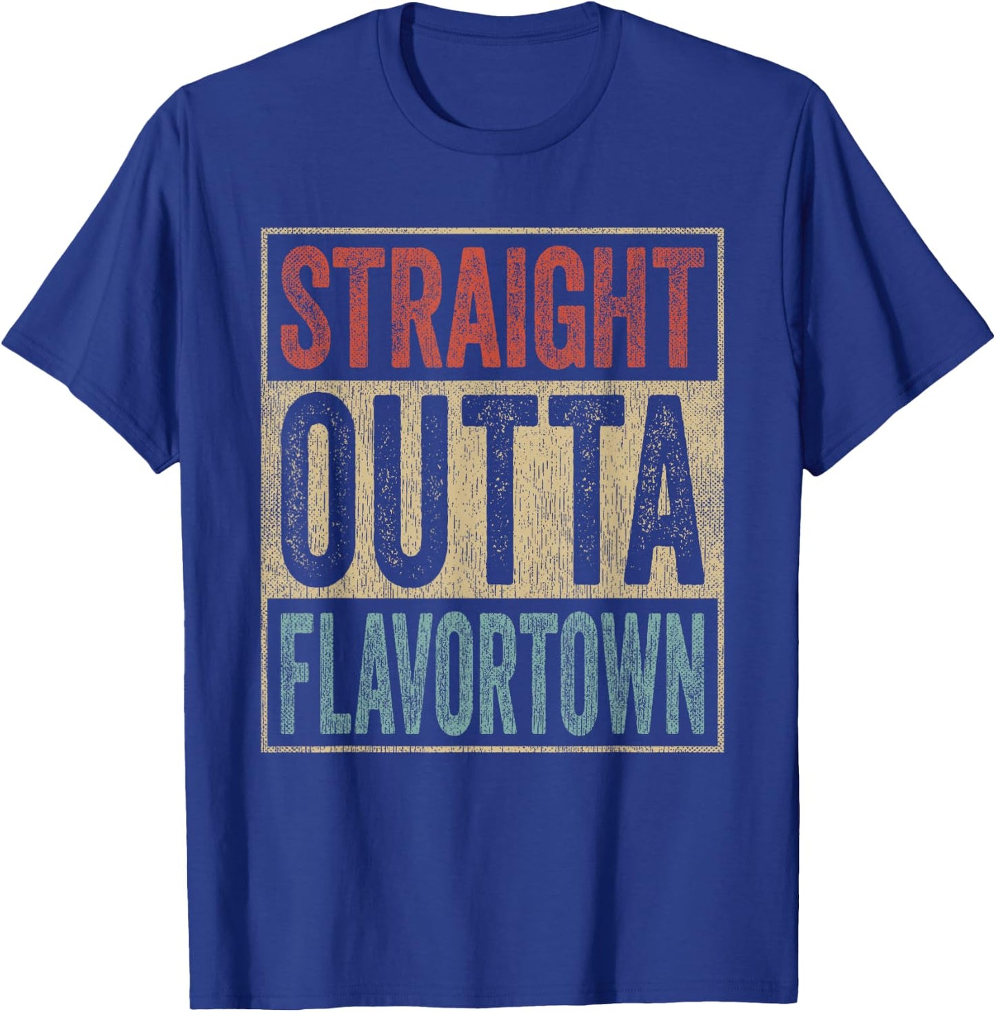Straight Outta Flavortown Food Culture Foodie T-Shirt - T-Shirt | Royal