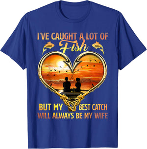 Fishing my best catch will always be my wife fisher T-Shirt - T-Shirt | Royal