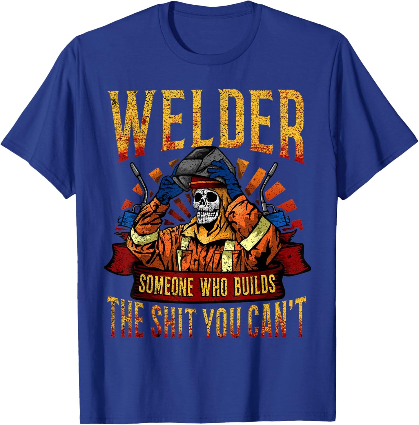 Fathers Day Welder mask Metal Hood Gloves Gas welding Gift T-Shirt - T-Shirt | Royal