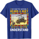 If You've Never Heard A Huey You'll Never Understand T-Shirt - T-Shirt | Royal