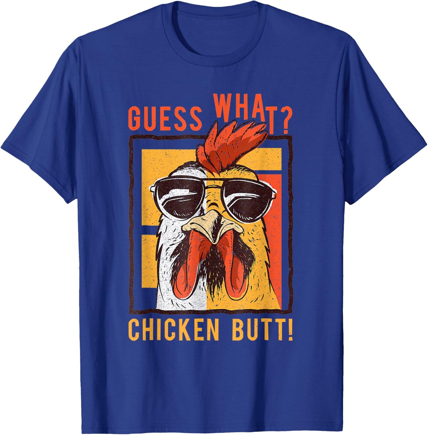 Funny Dad Siblings Friends Humor Guess What? Chicken Butt! T-Shirt - T-Shirt | Royal