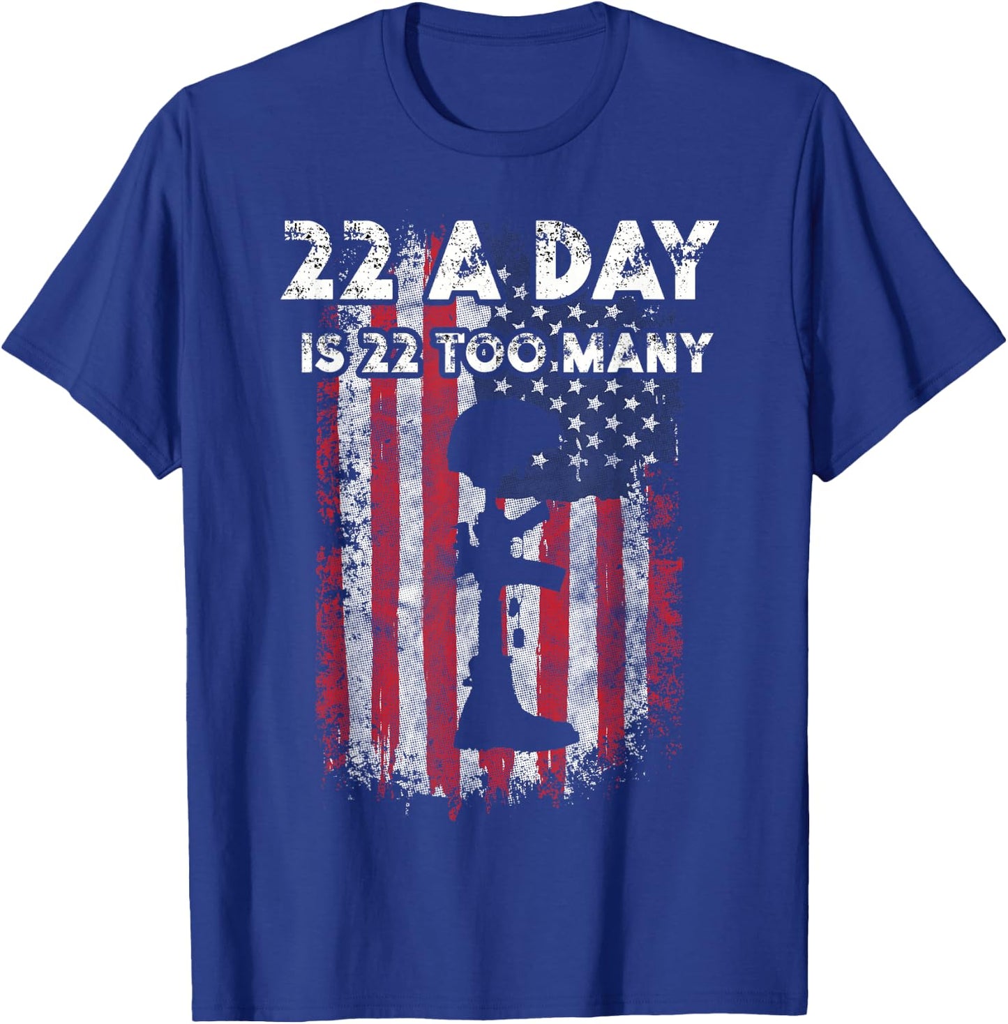 Army Veteran Suicide Awareness 22 A Day Is 22 Too Many T-Shirt - T-Shirt | Royal