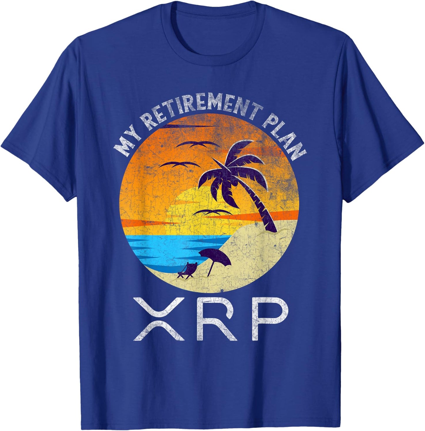 XRP Ripple Cryptocurrency My Retirement Plan Beach Vacation T-Shirt - T-Shirt | Royal