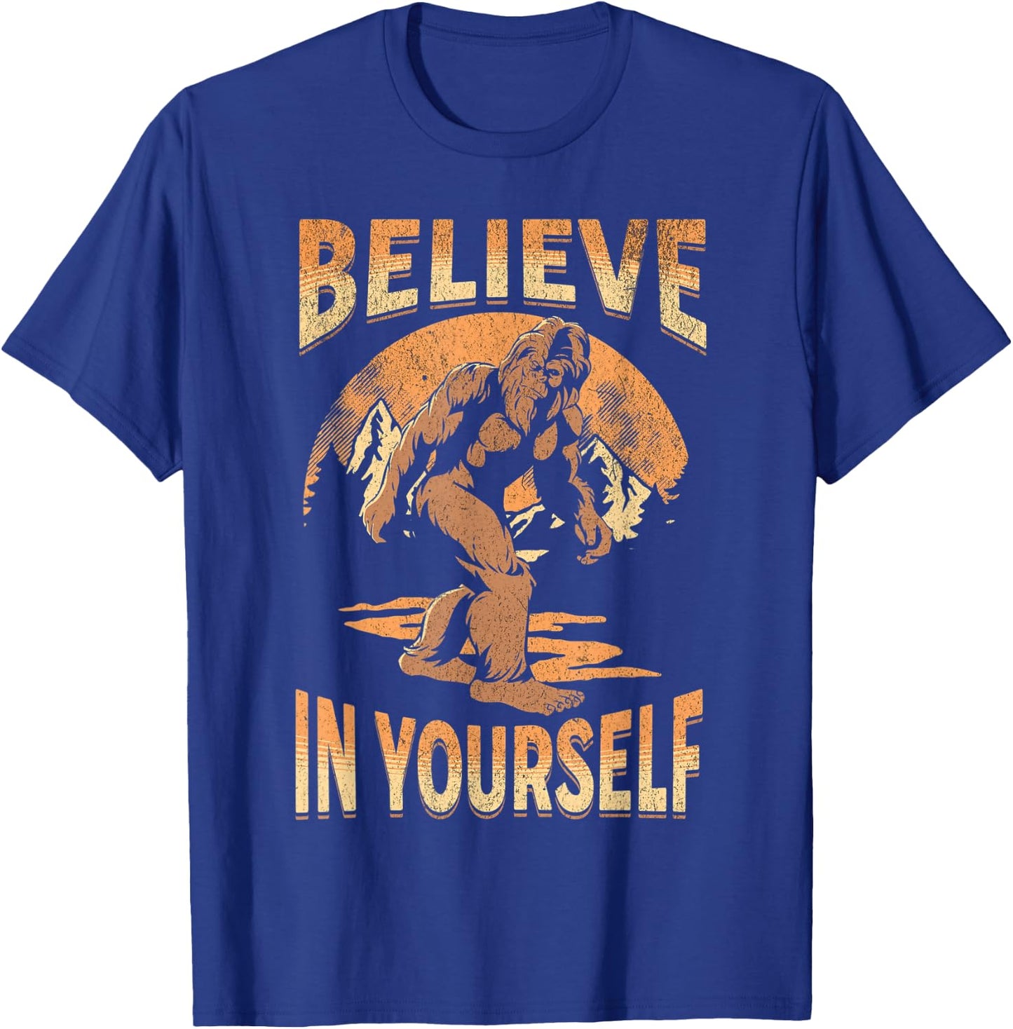 Believe In Yourself Sasquatch Funny Motivational Bigfoot T-Shirt - T-Shirt | Royal