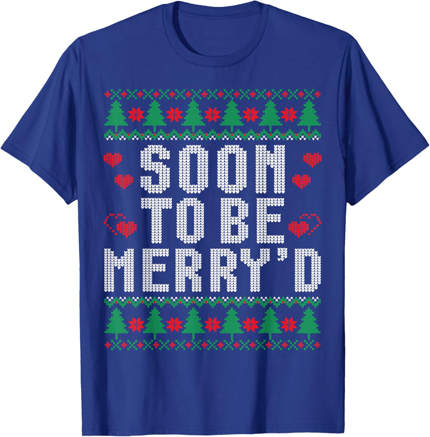 Soon To Be Merry'd Engaged Couples Matching Ugly Christmas T-Shirt - T-Shirt | Royal