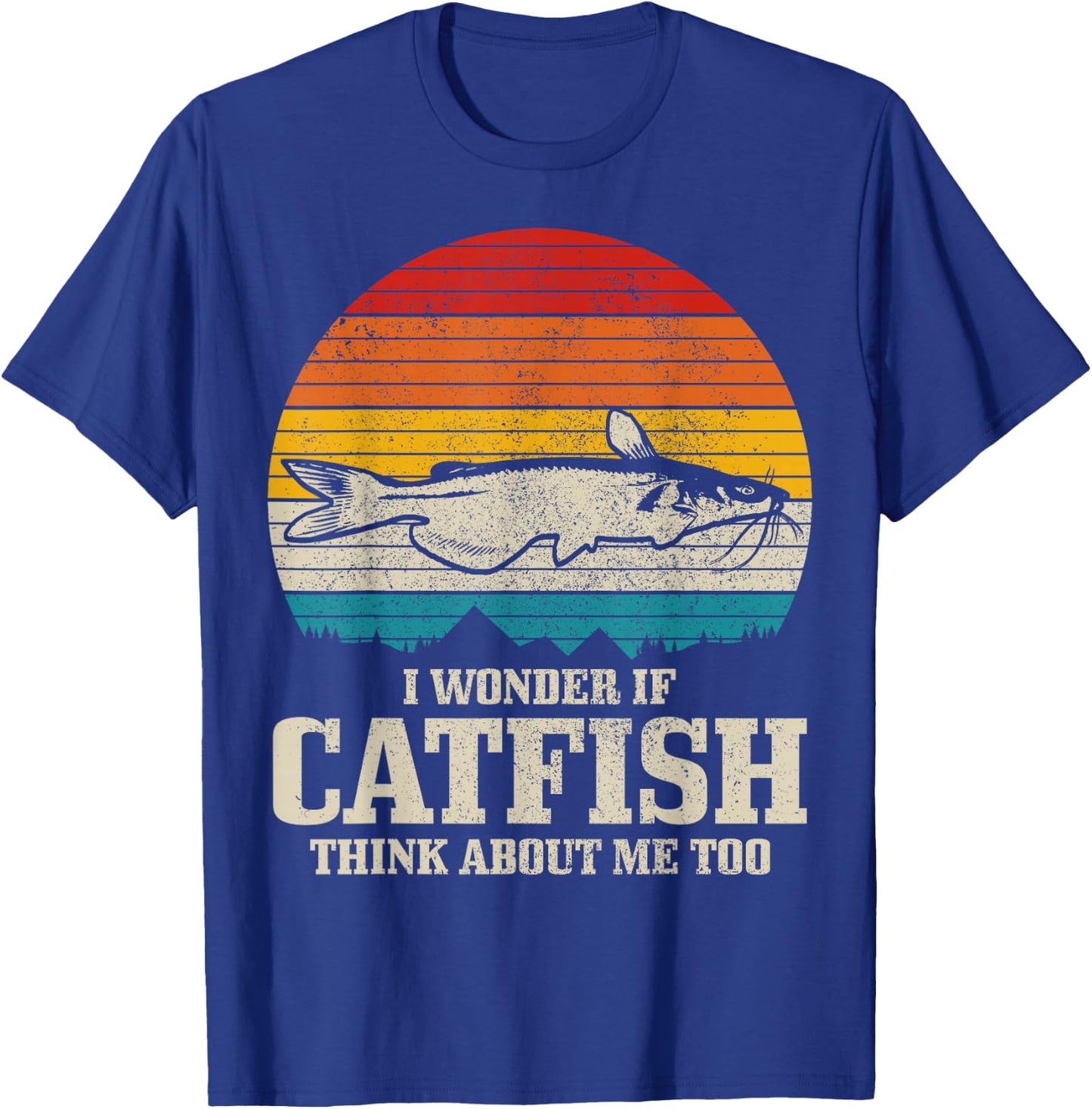 I Wonder If Catfish Think About Me Vintage Funny Catfishing T-Shirt - T-Shirt | Royal