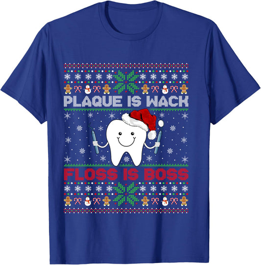 Dentist Plaque Wack Floss Is Boss Ugly Dentist Christmas T-Shirt - T-Shirt | Royal