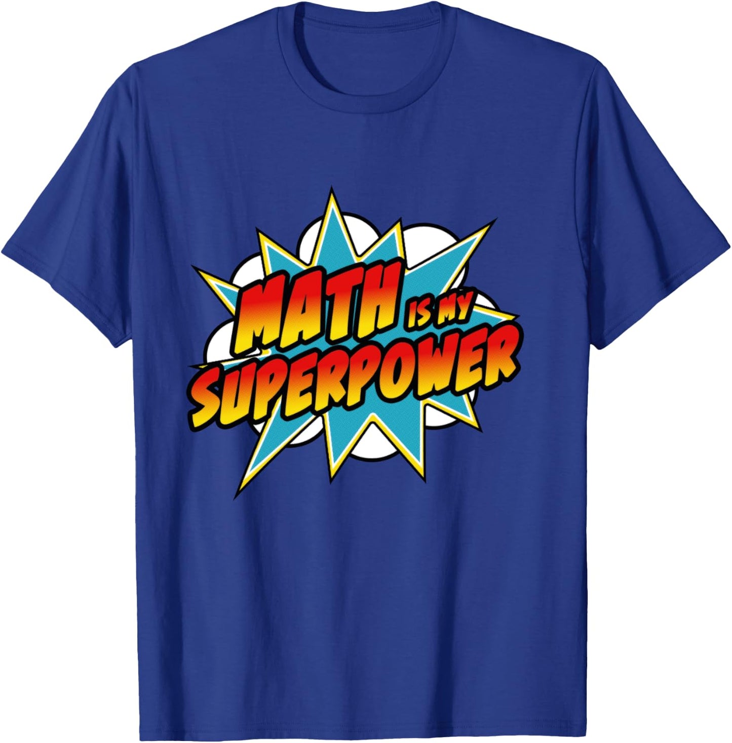 Math Is My Superpower | Superhero Comic Algebra Lover T-Shirt - T-Shirt | Royal