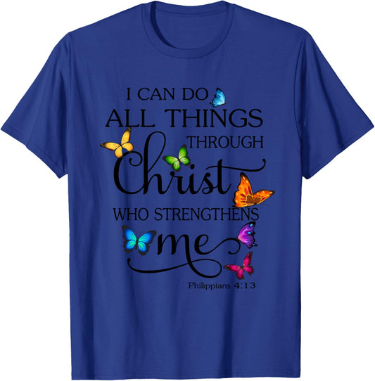I Can Do All Things Through Christ Butterfly Art Religious T-Shirt - T-Shirt | Royal