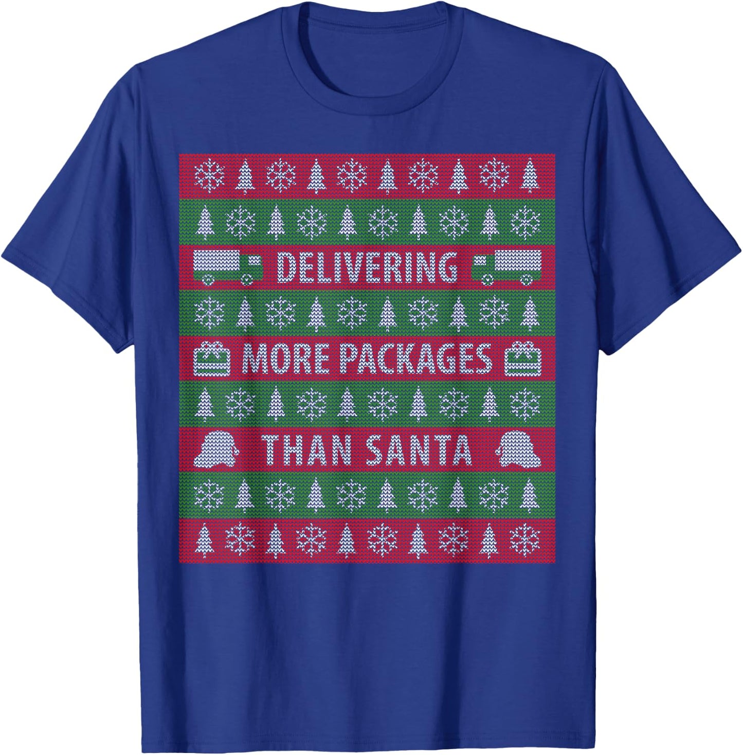 Delivering More Packages Than Santa - Postal Funny T-Shirt - T-Shirt | Royal