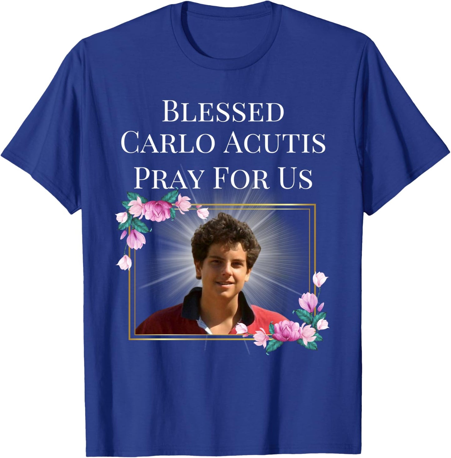 Blessed Carlo Acutis T Shirt The First Millennial Saint Gift T-Shirt - T-Shirt | Royal