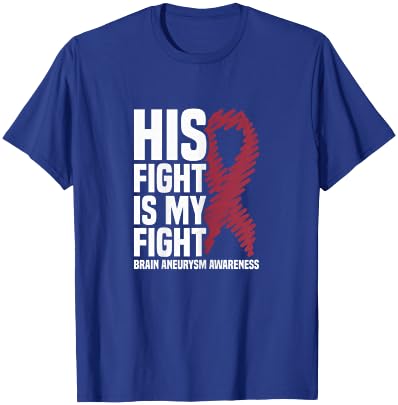 His Fight Is My Fight Brain Aneurysm Awareness T-Shirt - T-Shirt | Royal