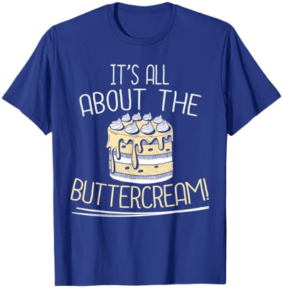 Buttercream Bakery and Baking Lover Baker Gifts T-Shirt - T-Shirt | Royal