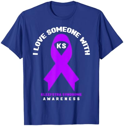 I Love Someone With Kleefstra syndrome Awareness T-Shirt - T-Shirt | Royal