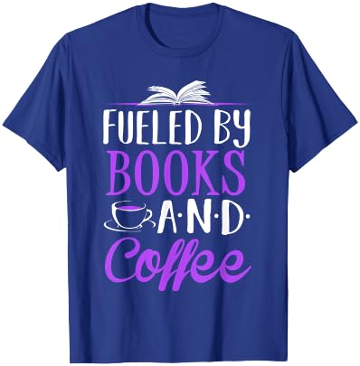 Fueled by Books and Coffee Librarian T-Shirt - T-Shirt | Royal