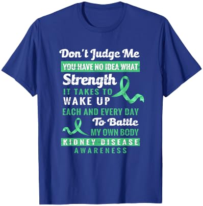 Don't Judge Me Kidney Disease Awareness Support T-Shirt - T-Shirt | Royal