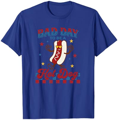 Funny Bad Day to Be a Hotdog 4th of July Independence Day T-Shirt - T-Shirt | Royal
