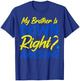 Down Syndrome Awareness Novelty for Brother Sister T-Shirt - T-Shirt | Royal