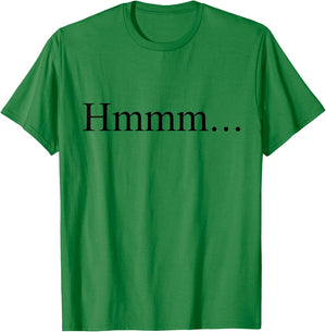 Hmmm... T-Shirt - T-Shirt | Irish Green