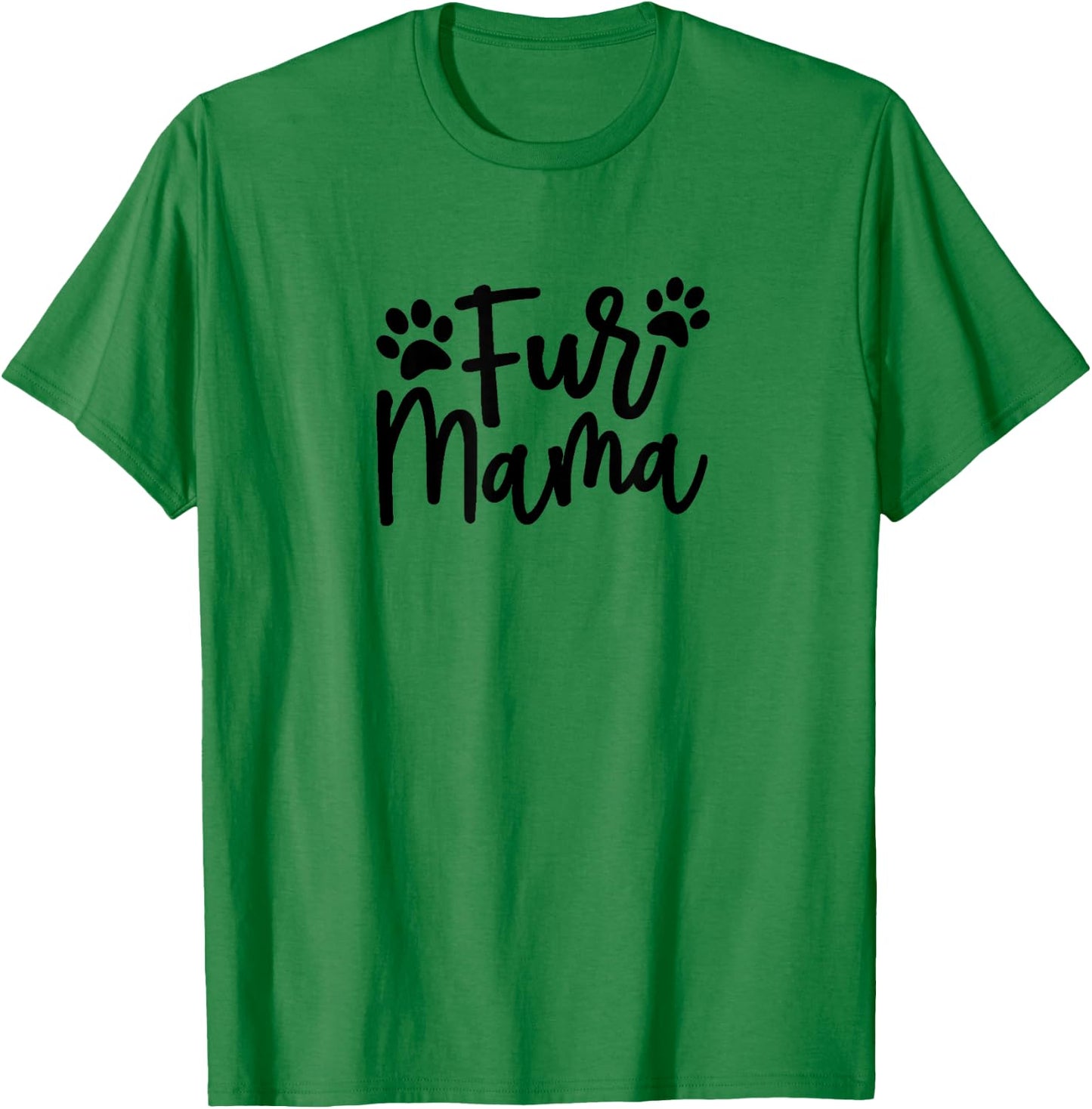Fur Mama Gift Pet, Dog, and Cat Lovers T-Shirt - T-Shirt | Irish Green