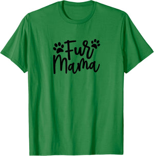 Fur Mama Gift Pet, Dog, and Cat Lovers T-Shirt - T-Shirt | Irish Green