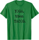 YOGA then TACOS Funny Graphic Novelty T Shirt T-Shirt - T-Shirt | Irish Green