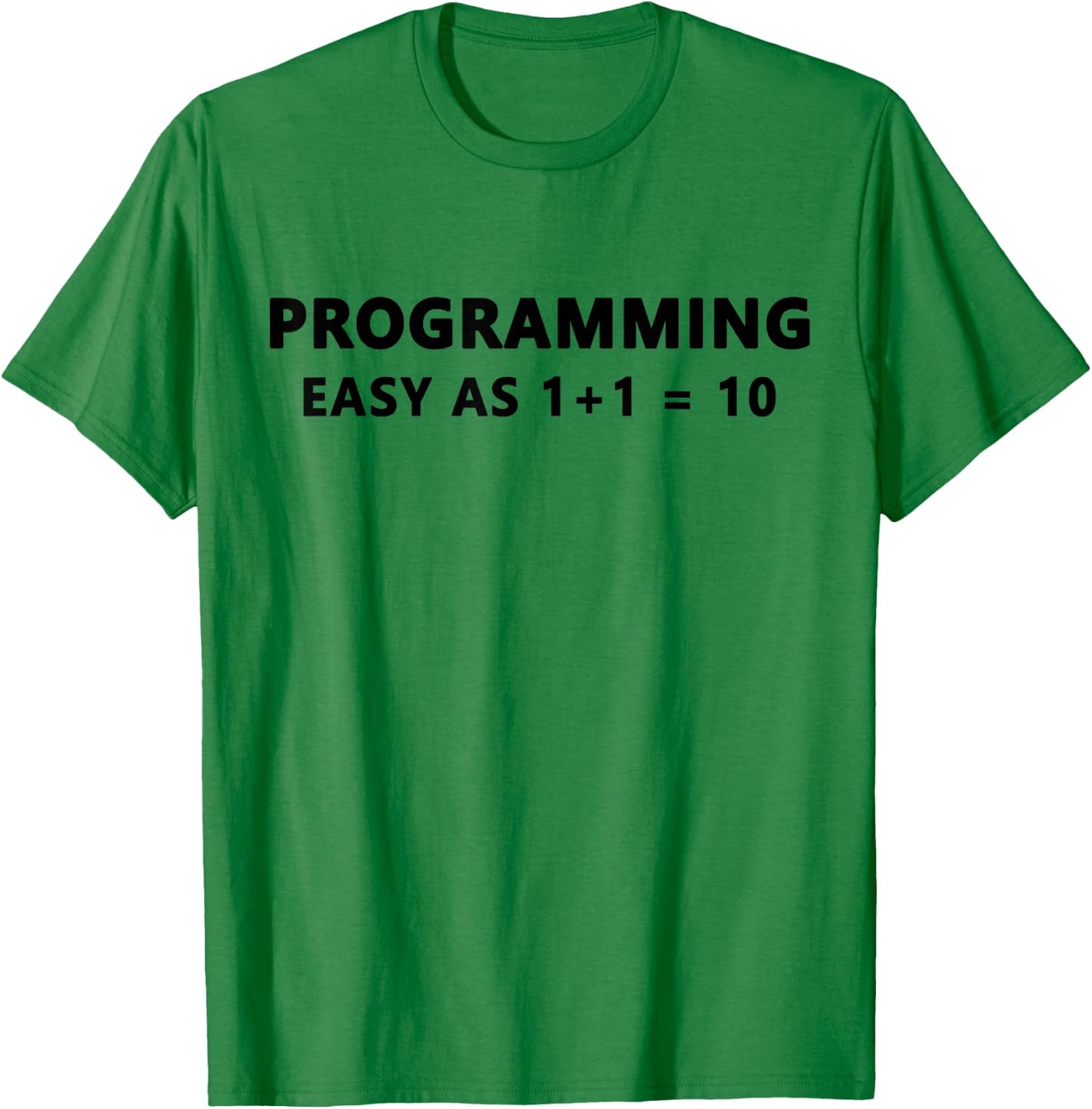 Funny Programming Binary System Coding T-Shirt - T-Shirt | Irish Green