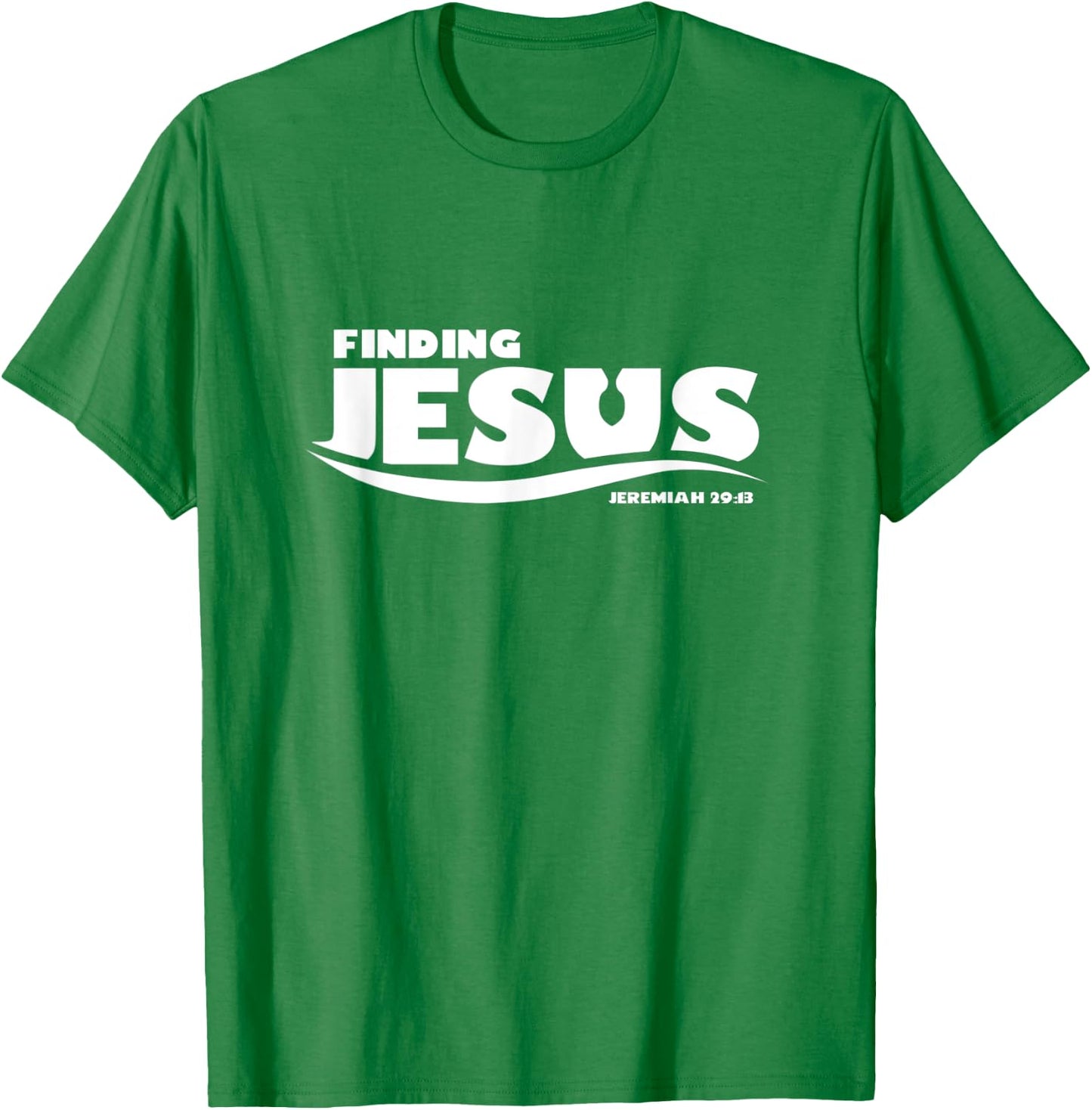 Finding Jesus Christ Funny Christian T Shirt Gift T-Shirt - T-Shirt | Irish Green