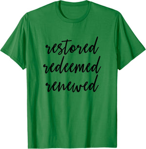 Restored Redeemed Renewed - Christian Bible Verse T-Shirt - T-Shirt | Irish Green