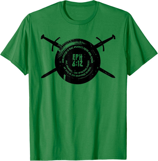 Our Battle Christian Ephesians 6:12 T-Shirt - T-Shirt | Irish Green