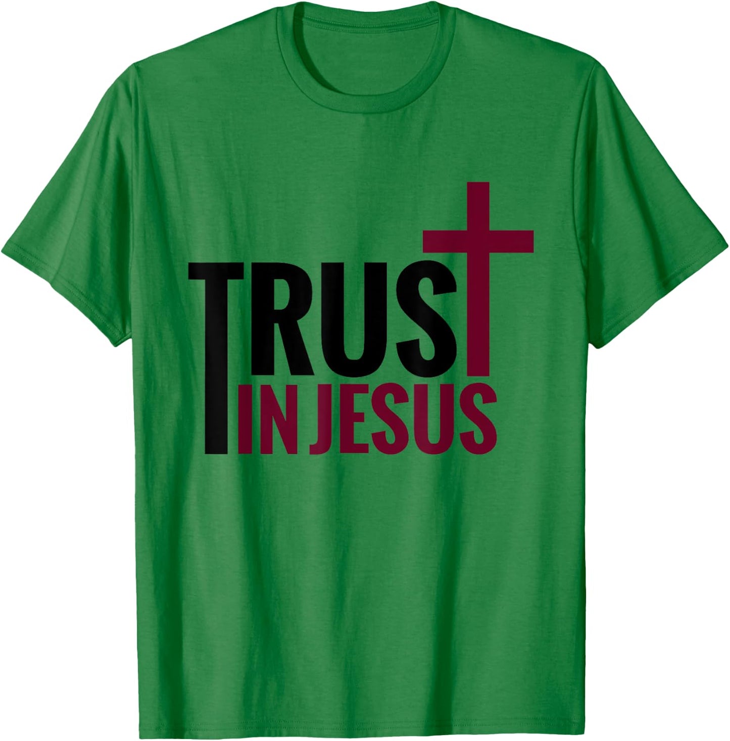 Trust in Jesus Cross Christian Apparel Bible God T-Shirt - T-Shirt | Irish Green
