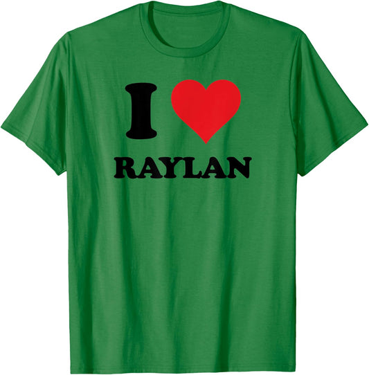 I Heart Raylan First Name I Love Personalized Stuff T-Shirt - T-Shirt | Irish Green