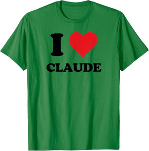 I Heart Claude First Name I Love Personalized Stuff T-Shirt - T-Shirt | Irish Green