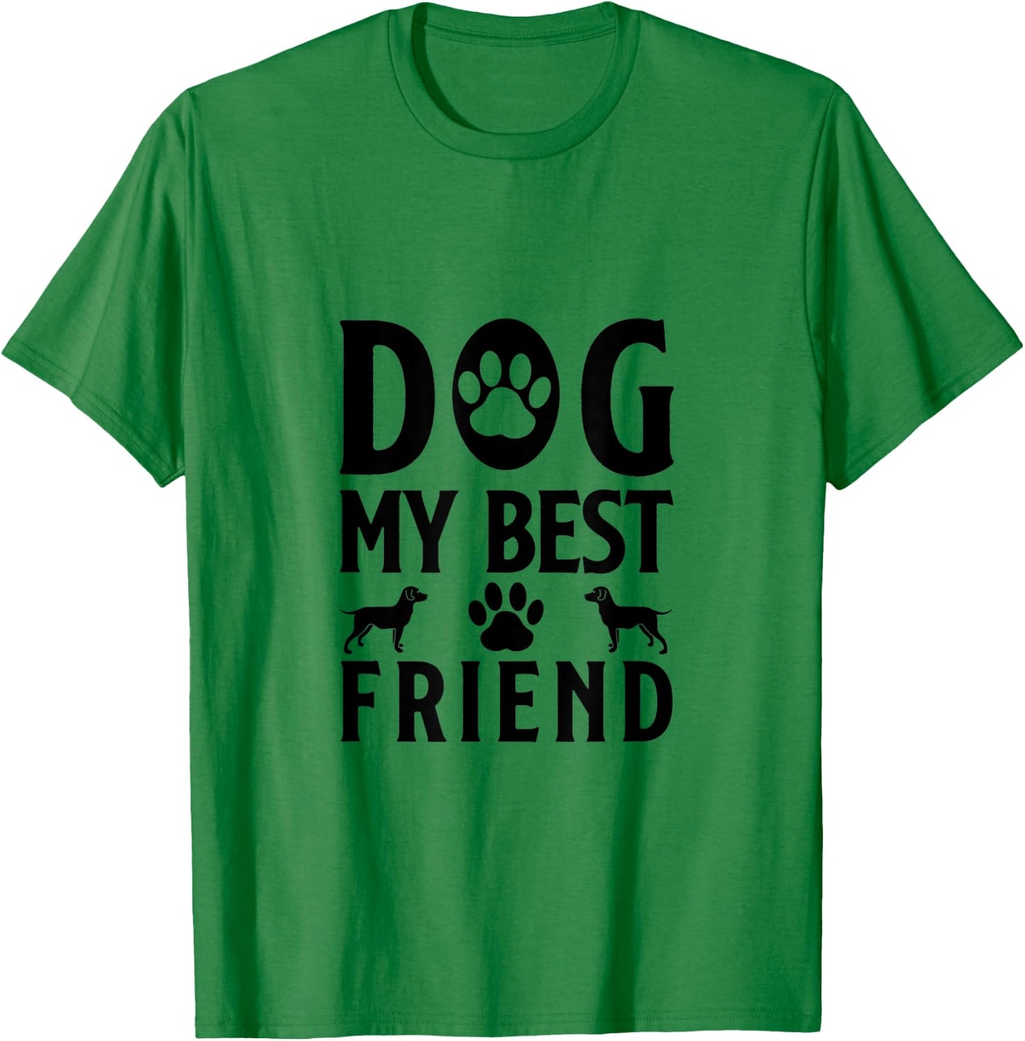 Dog My Best Friend Men Women Kids T-Shirt - T-Shirt | Irish Green