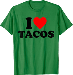 I Love Tacos I Heart Tacos Funny Taco Lover T-Shirt - T-Shirt | Irish Green