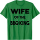 Wife Of The BBQ King Funny Family Barbeque Novelty T-Shirt - T-Shirt | Irish Green