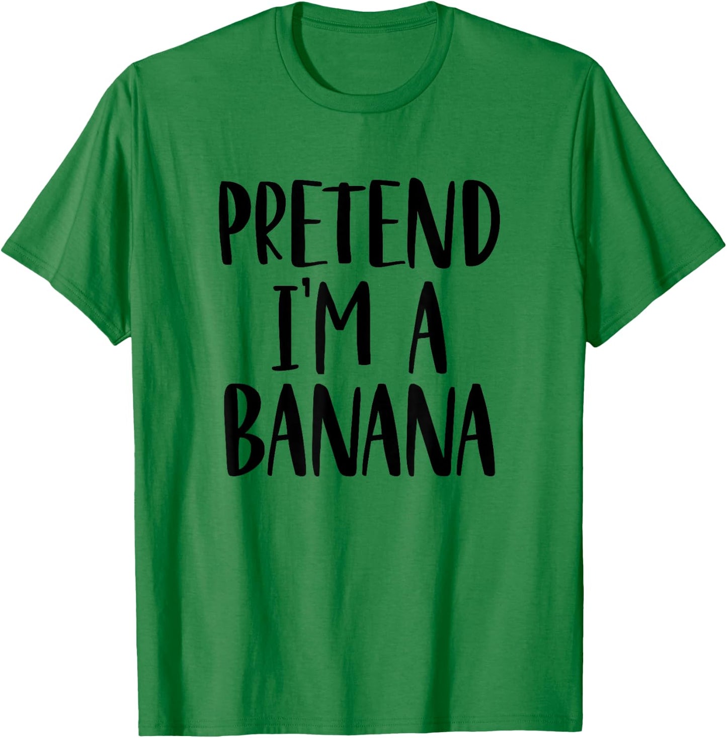 Pretend I'm A Banana Costume Halloween Party T-Shirt - T-Shirt | Irish Green
