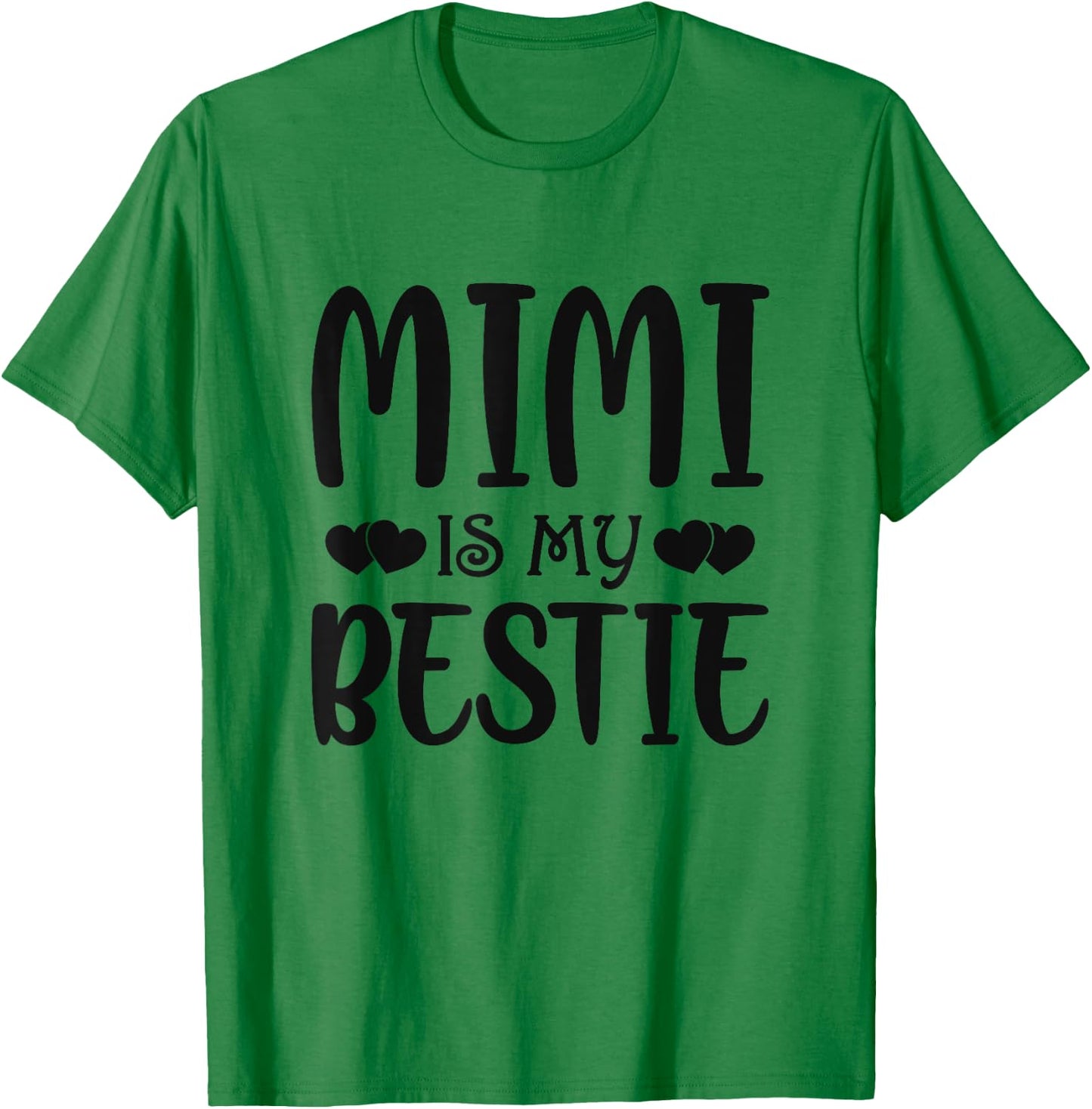 Mimi Is My Bestie Toddler Design from Grandma Grandpa T-Shirt - T-Shirt | Irish Green