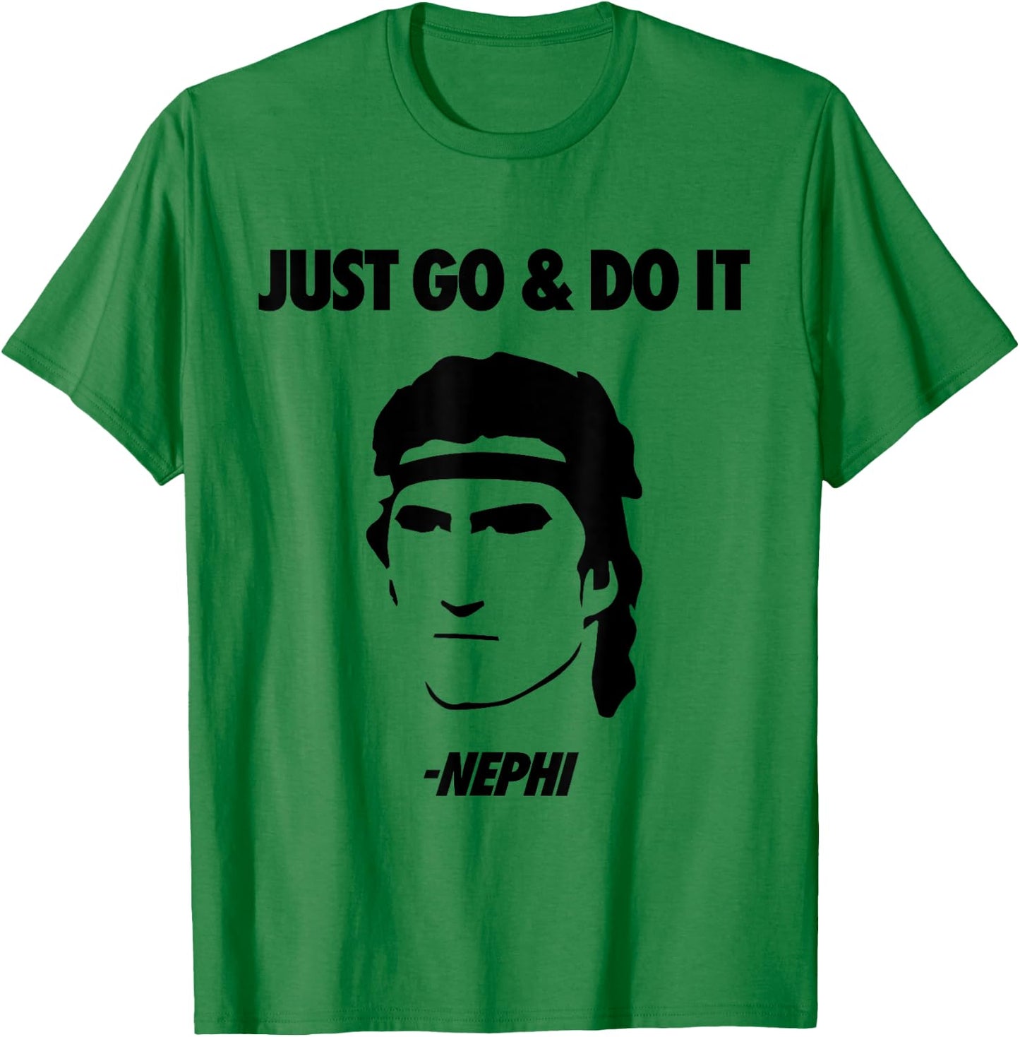 Just Go & Do It Nephi Funny Mormon LDS Missionary Gift T-Shirt - T-Shirt | Irish Green