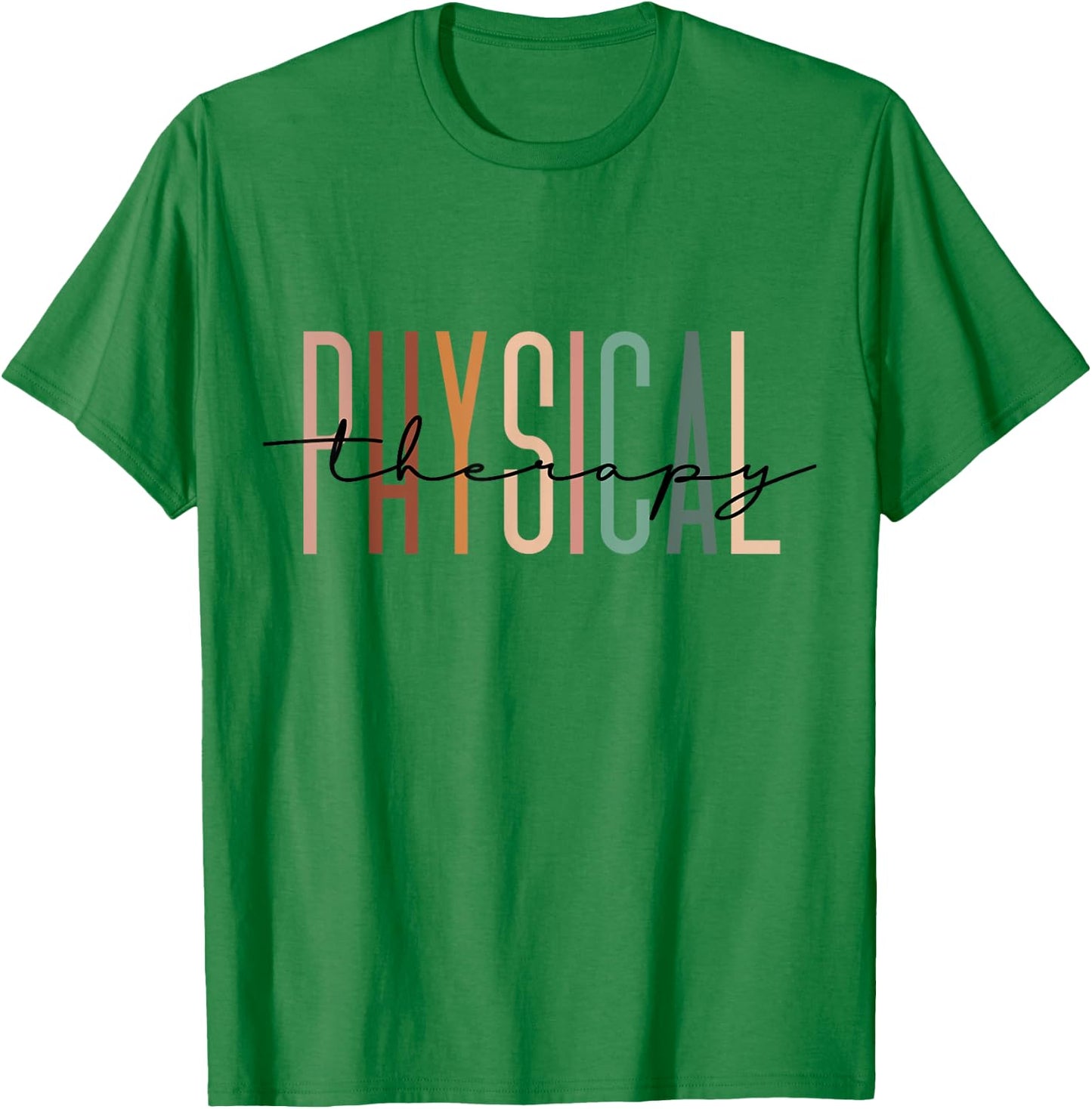 Physical Therapy PT Physical Therapist PT Student T-Shirt - T-Shirt | Irish Green
