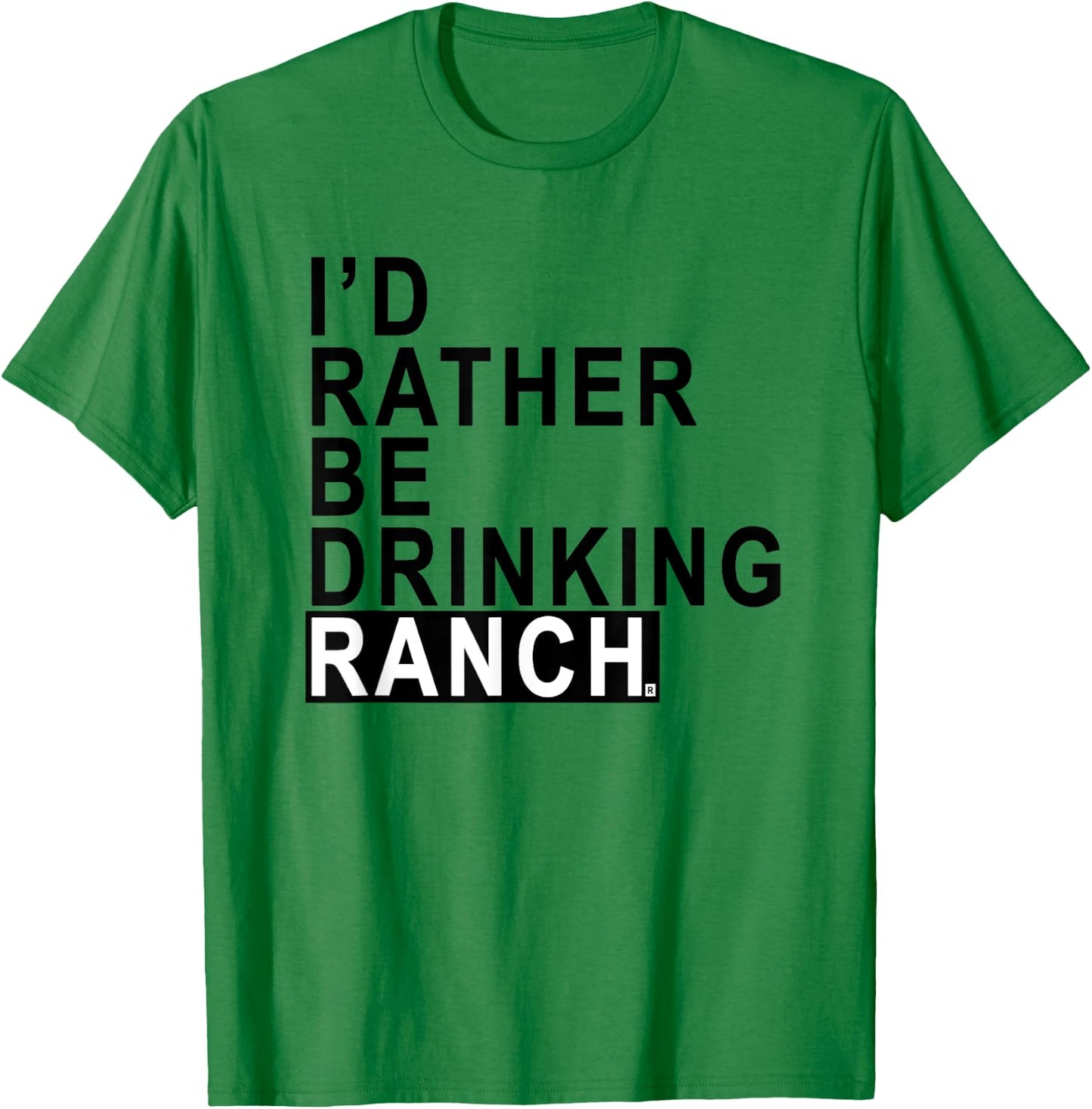 I'd rather be drinking ranch Iowa T shirt T-Shirt - T-Shirt | Irish Green