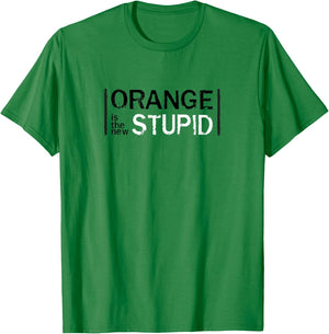 Anti-Trump Orange New Stupid Funny T-Shirt - T-Shirt | Irish Green